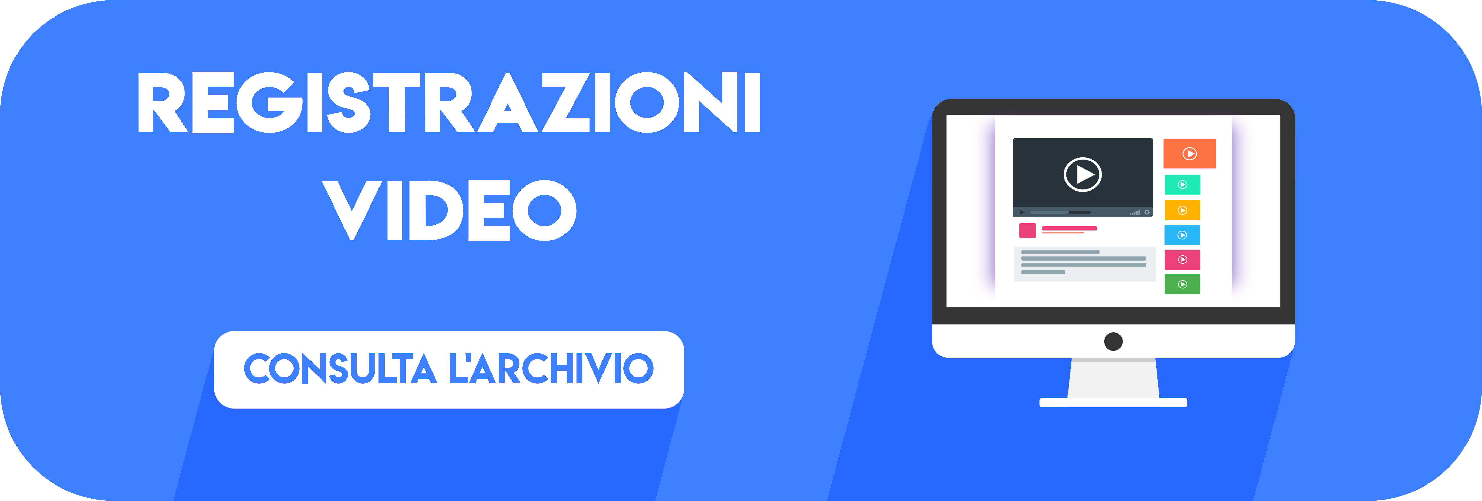 REGISTRAZIONI VIDEO